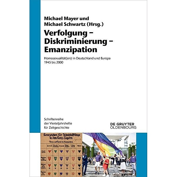 Verfolgung - Diskriminierung - Emanzipation / Schriftenreihe der Vierteljahrshefte für Zeitgeschichte Bd.126