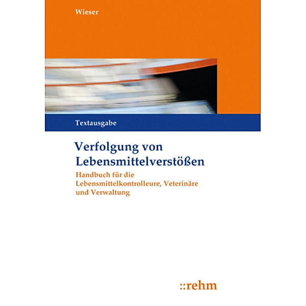 Verfolgung von Lebensmittelverstößen, Raimund Wieser