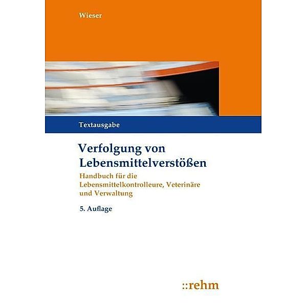 Verfolgung von Lebensmittelverstössen, Raimund Wieser