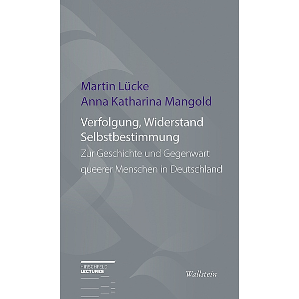 Verfolgung, Widerstand und Selbstbestimmung, Martin Lücke, Anna Katharina Mangold