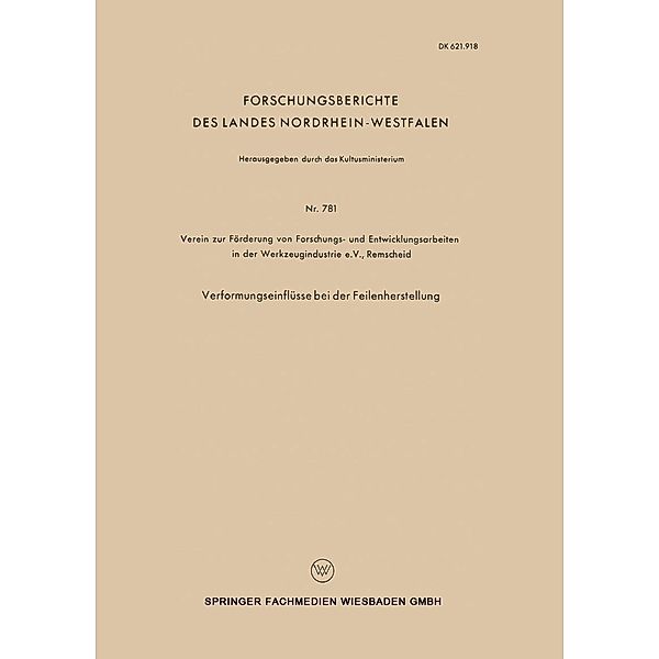 Verformungseinflüsse bei der Feilenherstellung / Forschungsberichte des Landes Nordrhein-Westfalen Bd.781, Kenneth A. Loparo