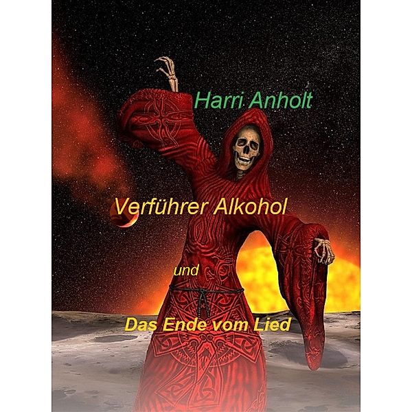 Verführer Alkohol, Harri Anholt