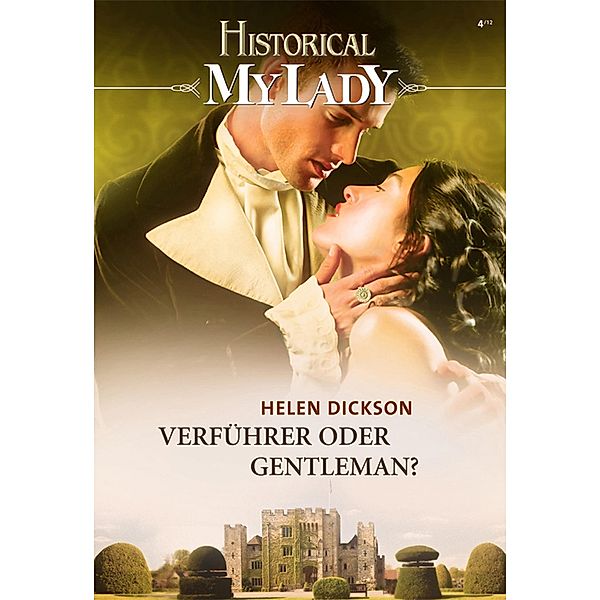 Verführer oder Gentleman? / Historical Romane Bd.0542, Helen Dickson