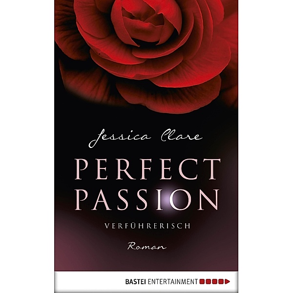 Verführerisch / Perfect Passion Bd.2, Jessica Clare