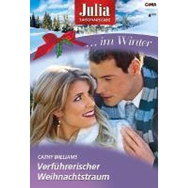 Verführerischer Weihnachtstraum / Julia Romane Bd.67, Cathy Williams