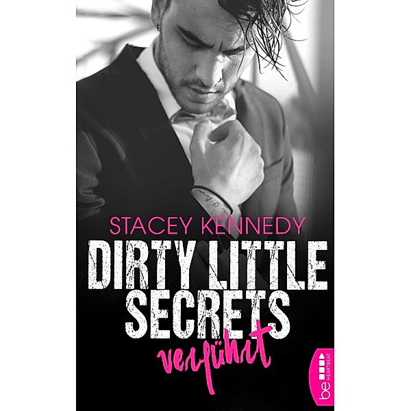 Verführt / Dirty Little Secrets Bd.1, Stacey Kennedy