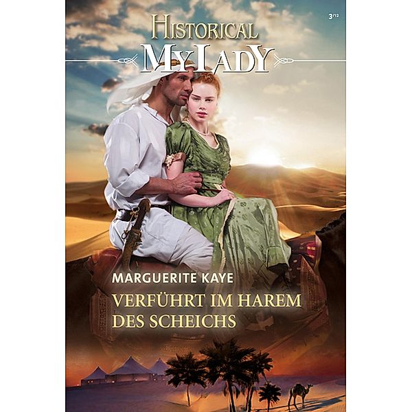 Verführt im Harem des Scheichs / My Lady Liebesromane Bd.0541, Marguerite Kaye