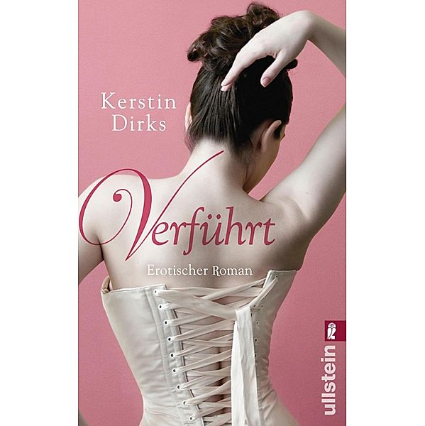 Verführt / Ullstein eBooks, Kerstin Dirks