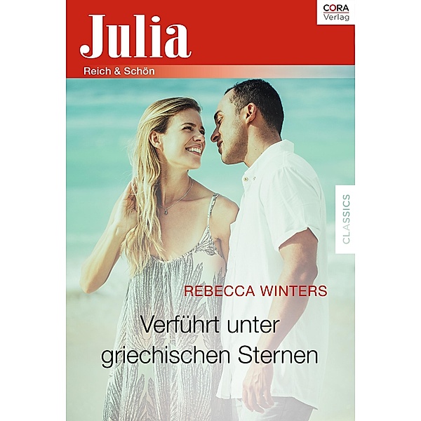 Verführt unter griechischen Sternen / Julia (Cora Ebook), Rebecca Winters