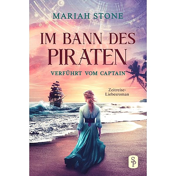Verführt vom Captain - Zweiter Band der Im Bann des Piraten-Reihe / Im Bann des Piraten Bd.2, Mariah Stone