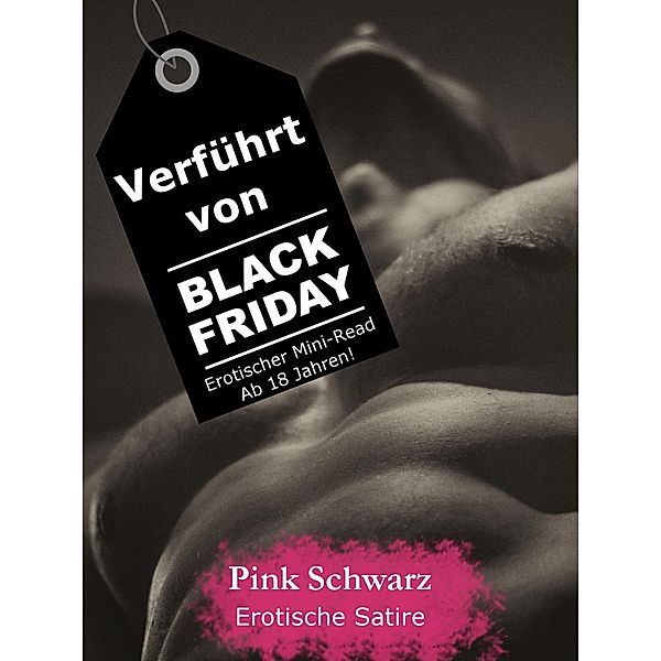 Verführt von Black Friday, Pink Schwarz