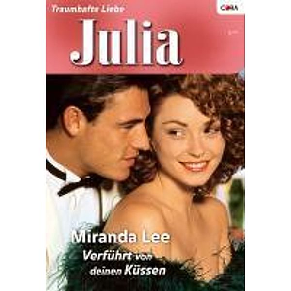 Verführt von deinen Küssen / Julia (Cora Ebook) Bd.1745, Miranda Lee