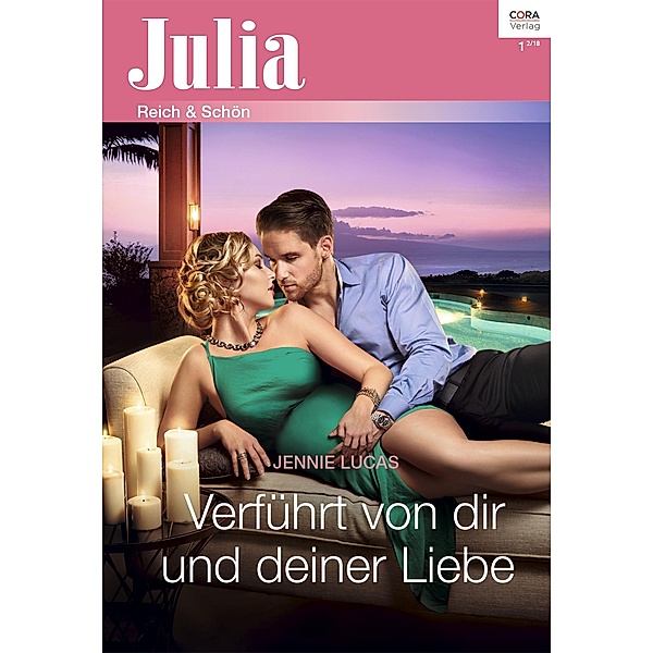 Verführt von dir und deiner Liebe / Julia (Cora Ebook) Bd.2317, Jennie Lucas
