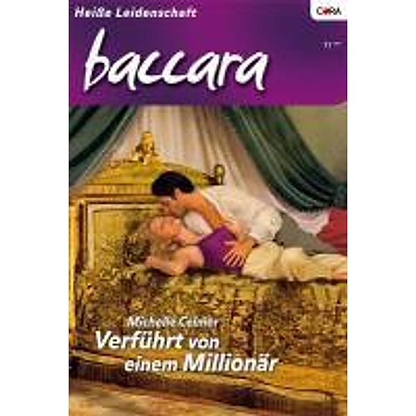 Verführt von einem Millionär / Baccara Romane Bd.1456, Michelle Celmer