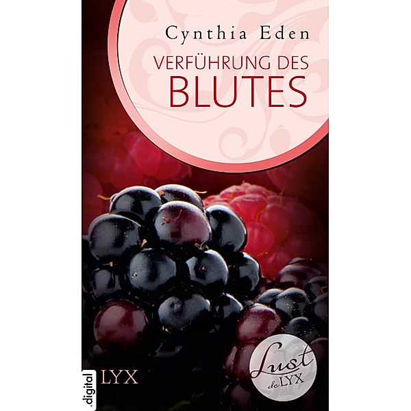 Verführung des Blutes / Lust de LYX Bd.3, Cynthia Eden