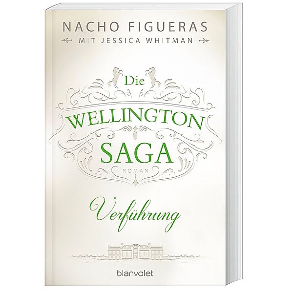 Verführung / Die Wellington Saga Bd.2, Nacho Figueras