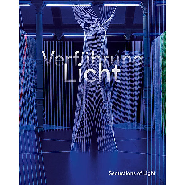 Verführung Licht / Seductions of Light