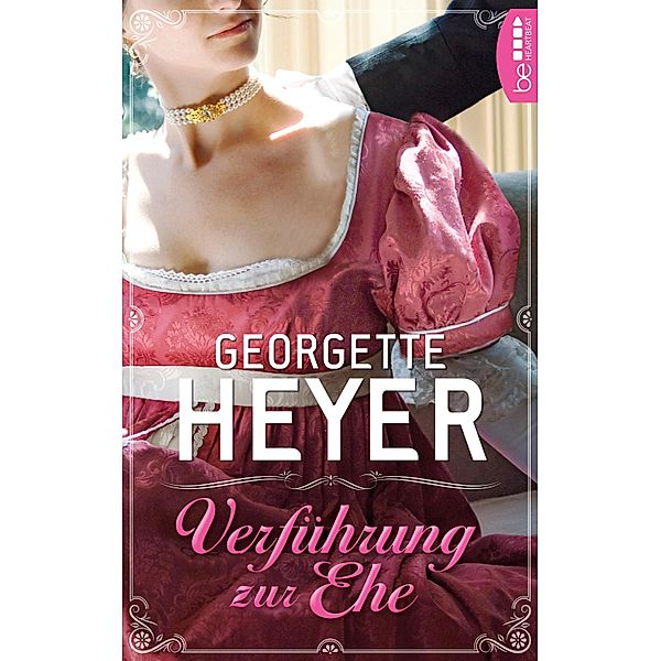 Verführung zur Ehe, Georgette Heyer