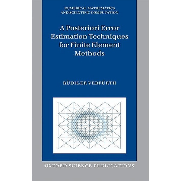 Verfurth, R: Posteriori Error Estimation Techniques, Rudiger Verfurth