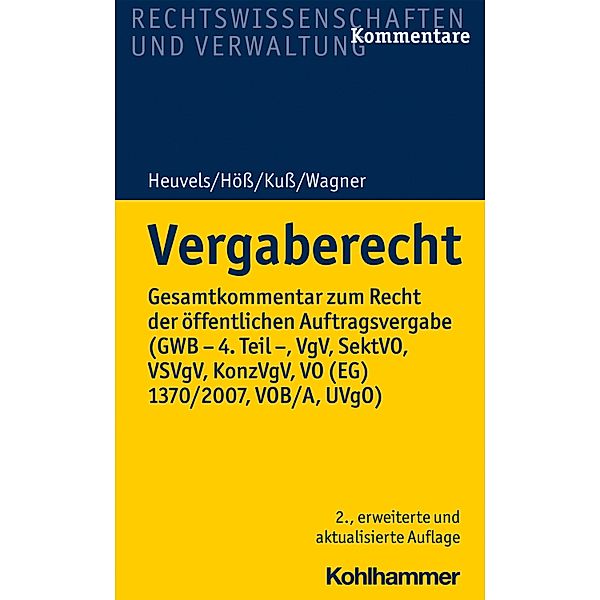 Vergaberecht, Tobias André, Hartmut König, Silvia Koenigsmann-Hölken, Matthias Kuß, Thorsten Schätzlein, Philipp-Christian Scheel, Christian Scherer, Frank Schneider, Andreas Schwab, Wolfram Schwetzel, Jakob Steiff, Annette Bork-Galle, Volkmar Wagner, Thomas Markpert, Amelie Giesemann, Rajiv Chandna, Sven Brockhoff, Jan Helge Mey, Tobias Sdunzig, Katayun Zierke, Katharina Haidas, Stefan el-Barudi, Mirko Freund, Klaus Heuvels, Stefan Höß, Karin Jäger, Corina Jürschik, Christoph Kolpatzik