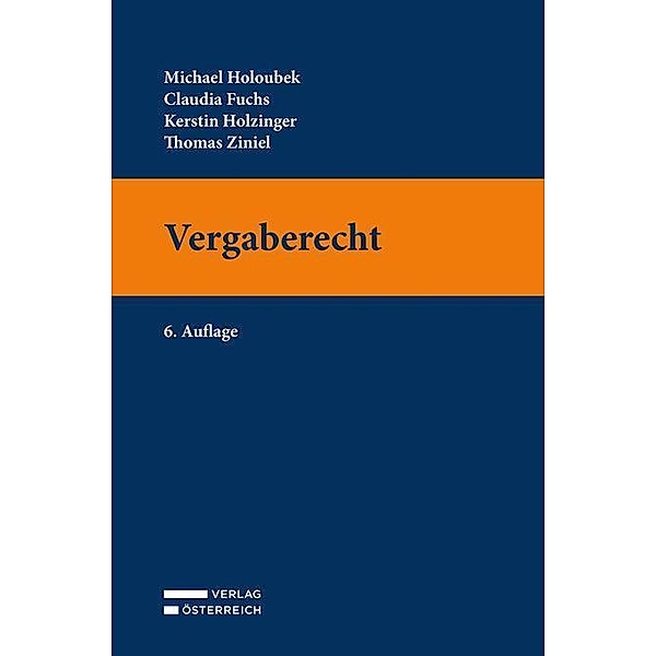 Vergaberecht, Michael Holoubek, Claudia Fuchs, Kerstin Holzinger, Thomas Ziniel
