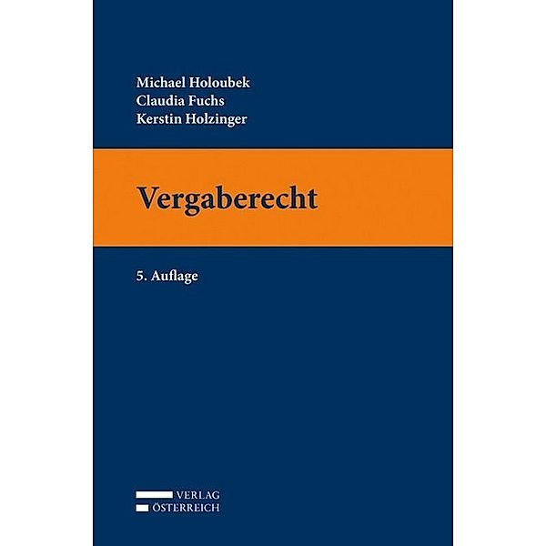 Vergaberecht, Michael Holoubek, Claudia Fuchs, Kerstin Holzinger