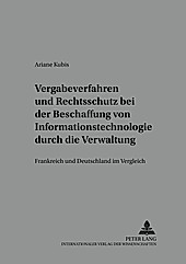 Vergabeverfahren und Rechtsschutz bei der Beschaffung von Informationstechnologie durch die Verwaltung. Ariane Kubis, - Buch - Ariane Kubis,