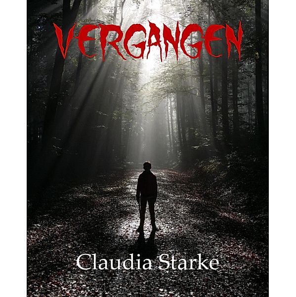 Vergangen, Claudia Starke