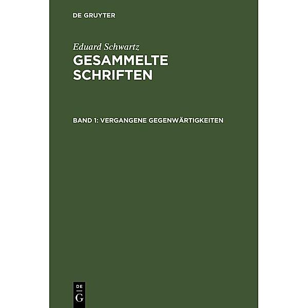 Vergangene Gegenwärtigkeiten, Eduard Schwartz