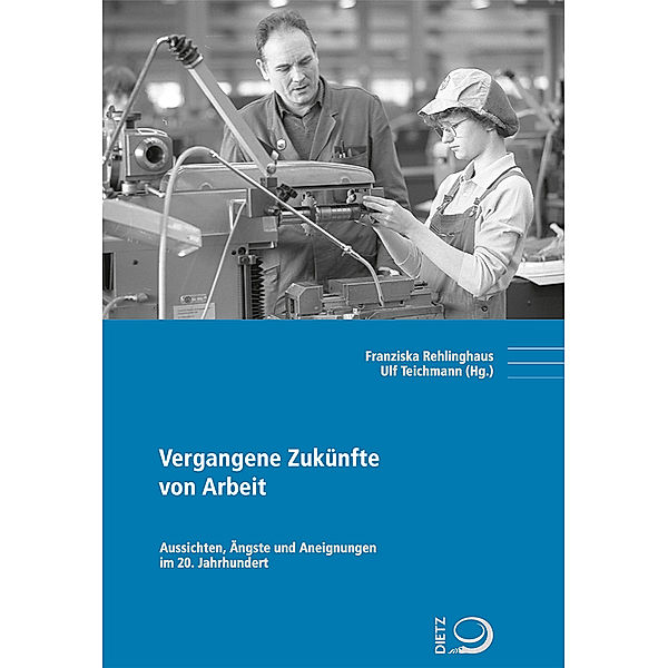 Vergangene Zukünfte von Arbeit