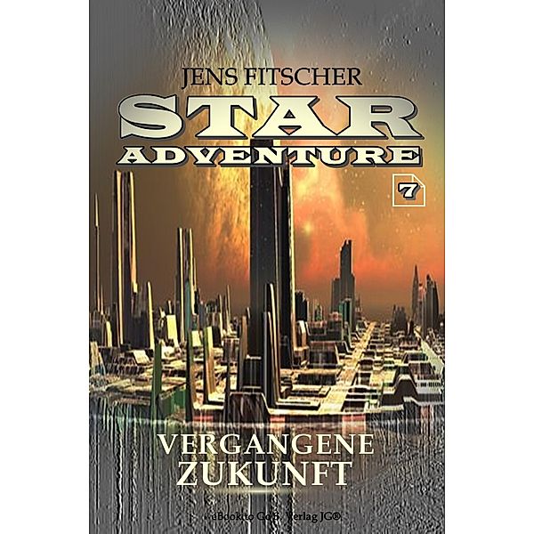 Vergangene Zukunft (STAR ADVENTURE 7), Jens Fitscher
