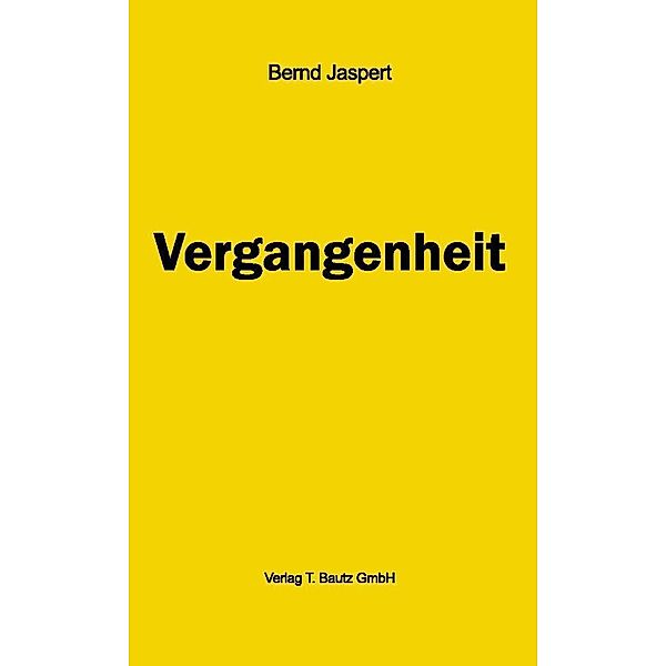Vergangenheit, Bernd Jaspert