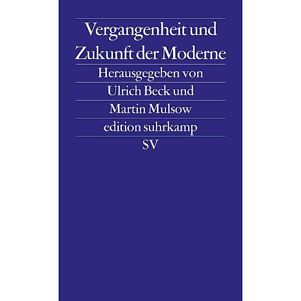 Vergangenheit und Zukunft der Moderne