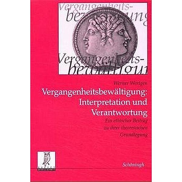 Vergangenheitsbewältigung, Interpretation und Verantwortung, Werner Wertgen