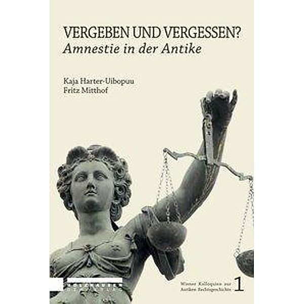 Vergeben und Vergessen?, Kaja Harter-Uibopuu, Fritz Mitthof