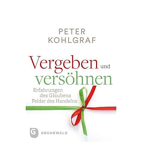 Vergeben und versöhnen, Peter Kohlgraf
