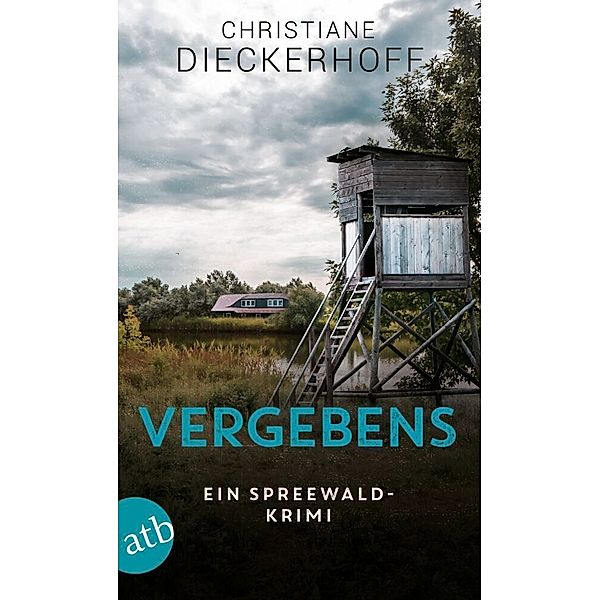 Vergebens / Ermittlungen im Spreewald Bd.4, Christiane Dieckerhoff