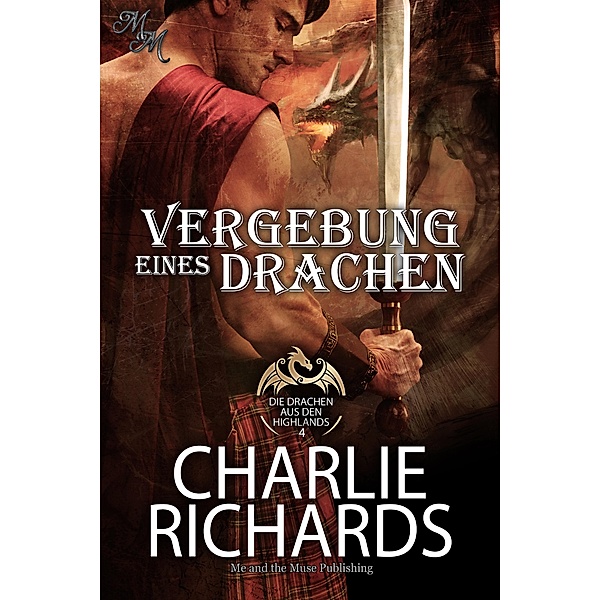 Vergebung eines Drachen / Die Drachen aus den Highlands Bd.4, Charlie Richards