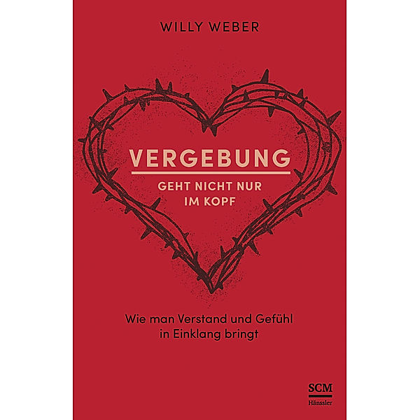 Vergebung geht nicht nur im Kopf, Willy Weber