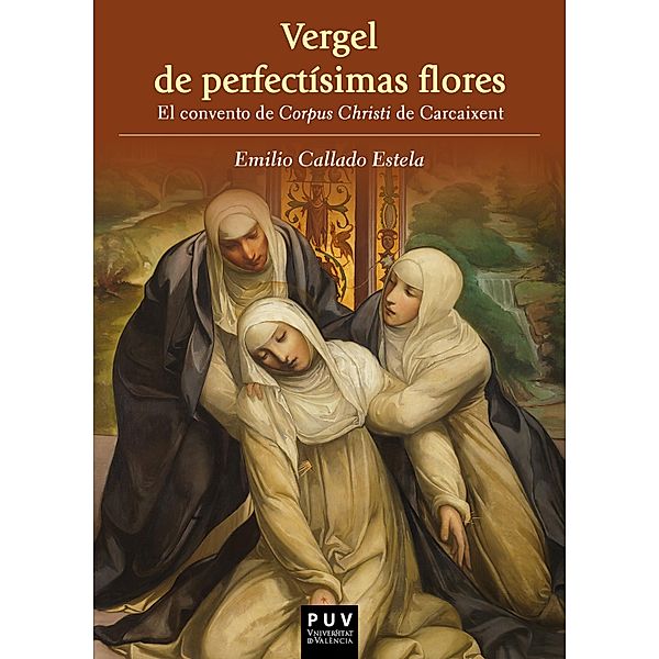 Vergel de perfectísimas flores / NEXUS Bd.5, Emilio Callado Estela