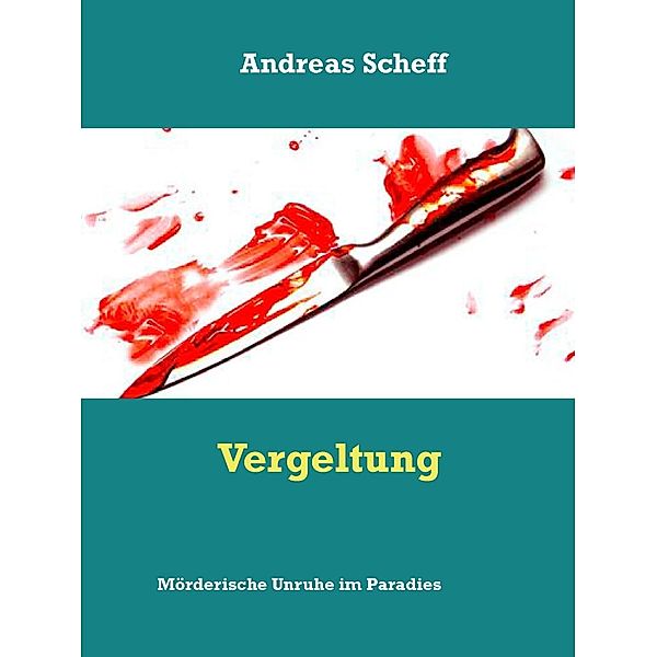 Vergeltung, Andreas Scheff