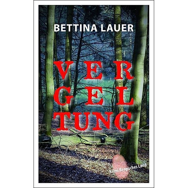 Vergeltung, Bettina Lauer