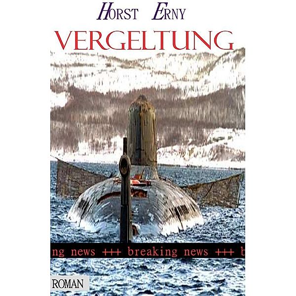 VERGELTUNG, Horst Erny