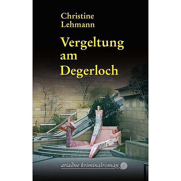 Vergeltung am Degerloch, Christine Lehmann