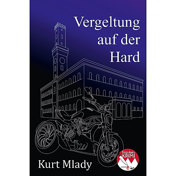 Vergeltung auf der Hard, Kurt Mlady
