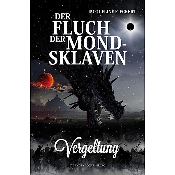 Vergeltung / Der Fluch der Mondsklaven Bd.3, Jacqueline F. Eckert