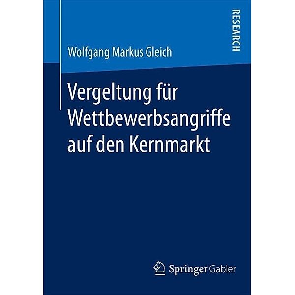 Vergeltung für Wettbewerbsangriffe auf den Kernmarkt, Wolfgang Markus Gleich