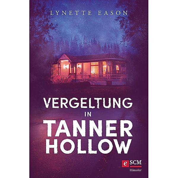 Vergeltung in Tanner Hollow / Spannung und Romantik für Zwischendurch Bd.4, Lynette Eason