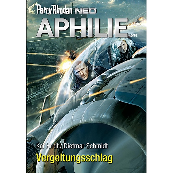 Vergeltungsschlag / Perry Rhodan - Neo Bd.314, Kai Hirdt, Dietmar Schmidt