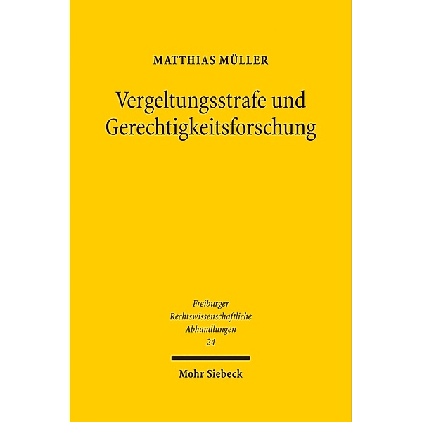 Vergeltungsstrafe und Gerechtigkeitsforschung, Matthias Müller